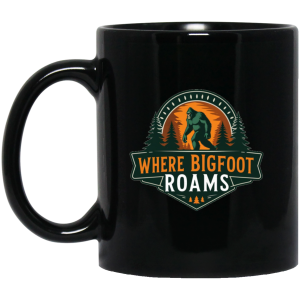 Where Bigfoot Roams – Black Coffee Mug